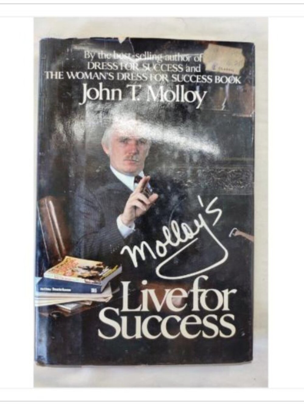 Molloy's Live for Success Business Self Help Guide William Morrow 1st 1981 HC